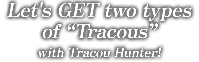 Get special real-world offers with TRACOU HUNTER!